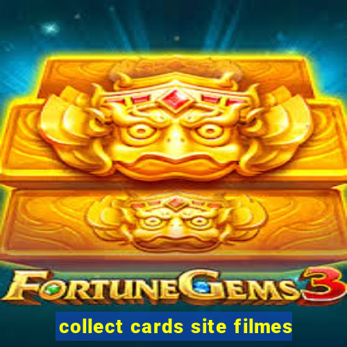 collect cards site filmes